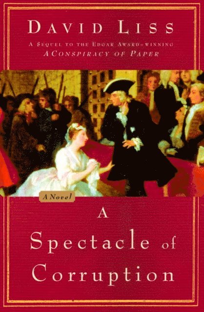 David Liss - Spectacle of Corruption, E-bok