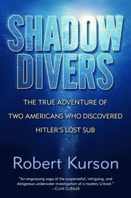 Robert Kurson - Shadow Divers, E-bok