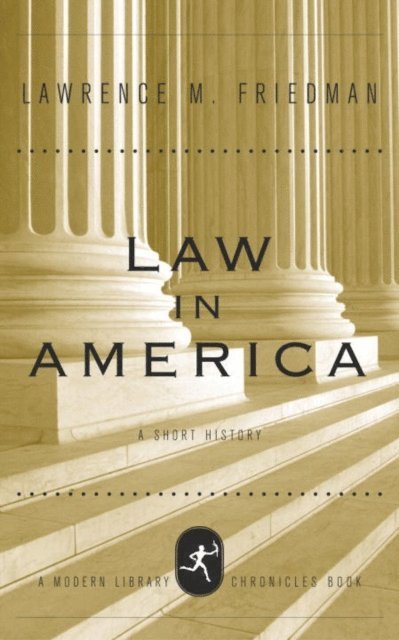 Lawrence M. Friedman - Law in America, E-bok
