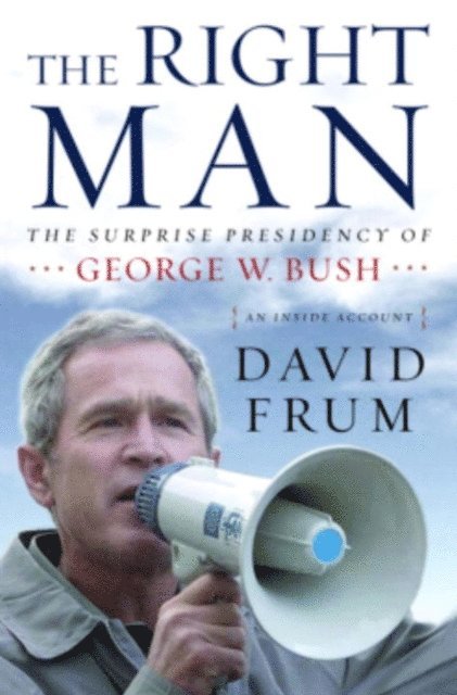 David Frum - Right Man, E-bok