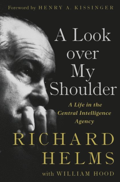 William Hood, Richard Helms - Look Over My Shoulder, E-bok