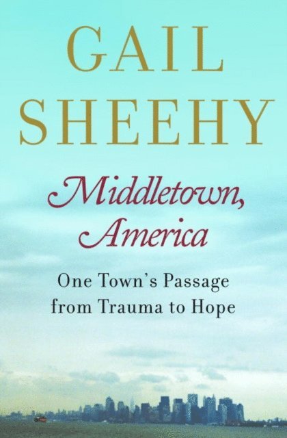 Gail Sheehy - Middletown, America, E-bok