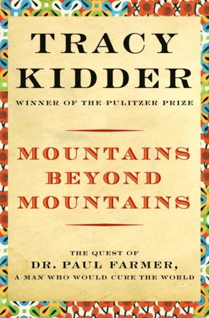 Tracy Kidder - Mountains Beyond Mountains, E-bok
