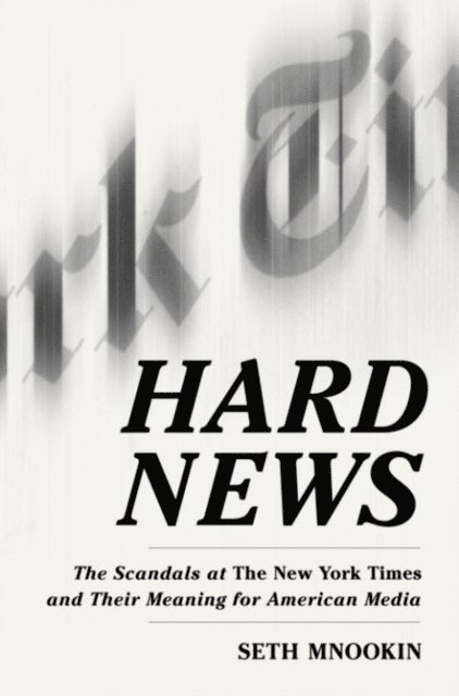 Seth Mnookin - Hard News, E-bok. Tillgänglighet: Lägg i varukorg