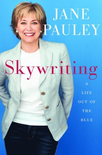 Jane Pauley - Skywriting, E-bok. Tillgänglighet: Lägg i varukorg