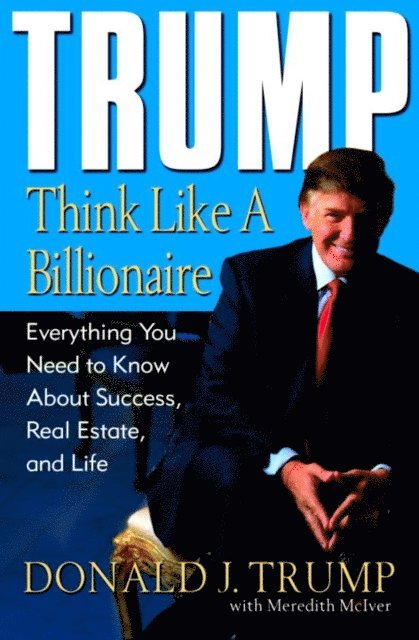 Meredith McIver, Donald J. Trump - Trump: Think Like a Billionaire, E-bok