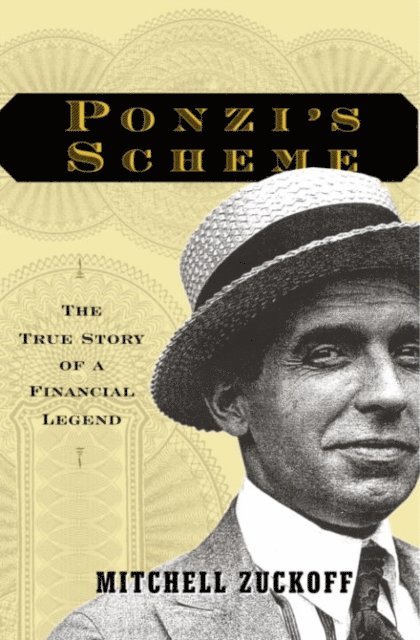 Mitchell Zuckoff - Ponzi's Scheme, E-bok