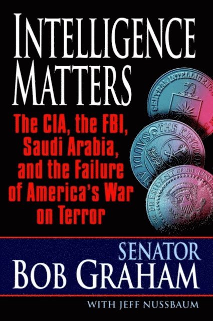 Jeff Nussbaum, Bob Graham - Intelligence Matters, E-bok