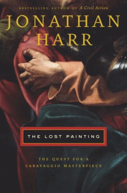 Jonathan Harr - Lost Painting, E-bok