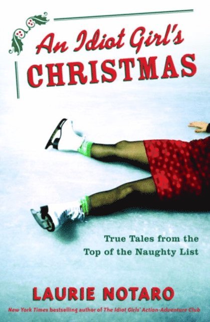 Laurie Notaro - Idiot Girl's Christmas, E-bok