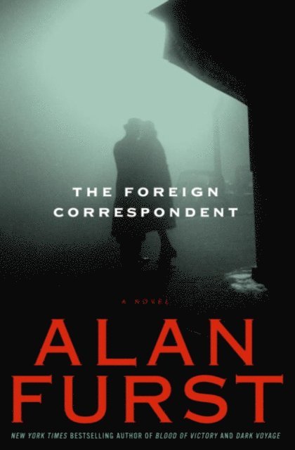 Alan Furst - Foreign Correspondent, E-bok
