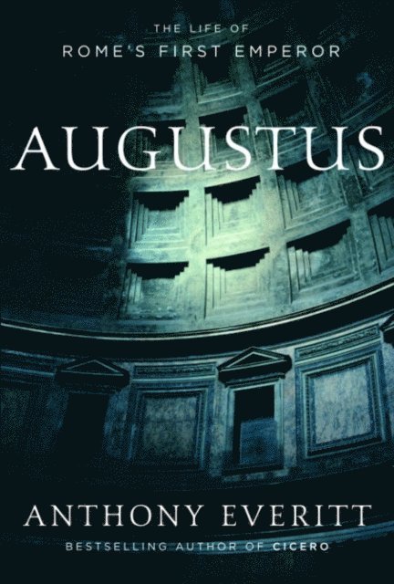 Anthony Everitt - Augustus, E-bok