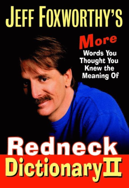 Jeff Foxworthy - Jeff Foxworthy's Redneck Dictionary II, E-bok
