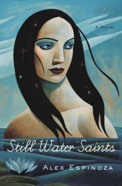 Alex Espinoza - Still Water Saints, E-bok