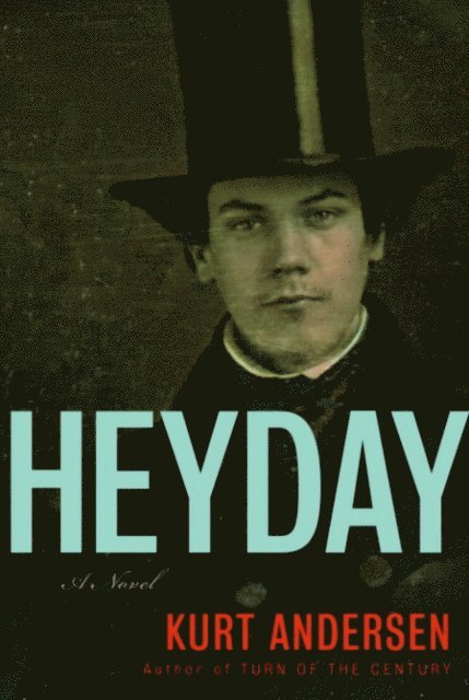 Kurt Andersen - Heyday, E-bok