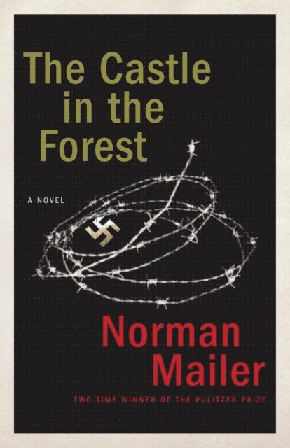 Norman Mailer - Castle in the Forest, E-bok
