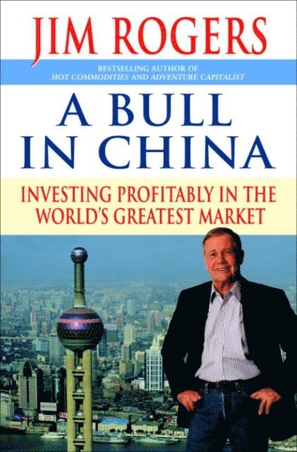 Jim Rogers - Bull in China, E-bok