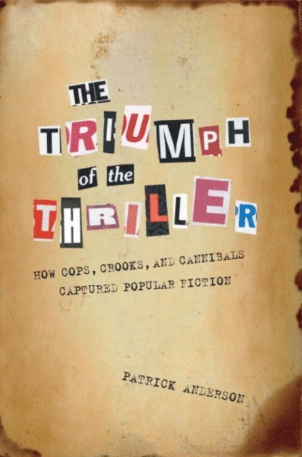 Patrick Anderson - Triumph of the Thriller, E-bok