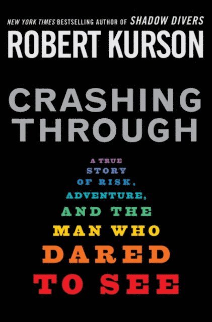 Robert Kurson - Crashing Through, E-bok