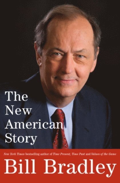 Bill Bradley - New American Story, E-bok. Tillgänglighet: Lägg i varukorg