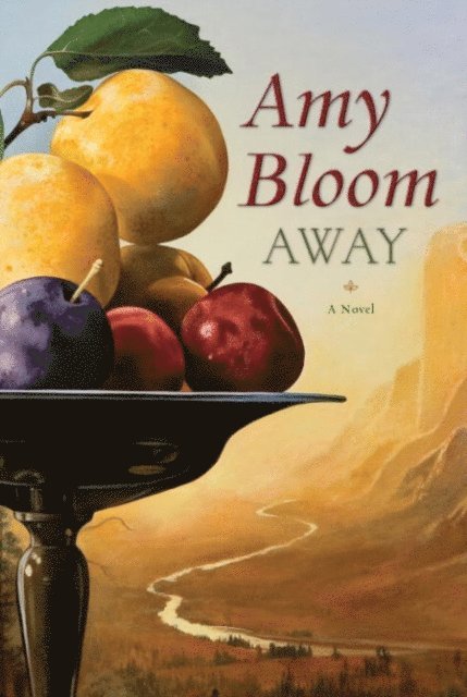 Amy Bloom - Away, E-bok