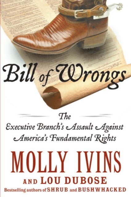 Lou Dubose, Molly Ivins - Bill of Wrongs, E-bok