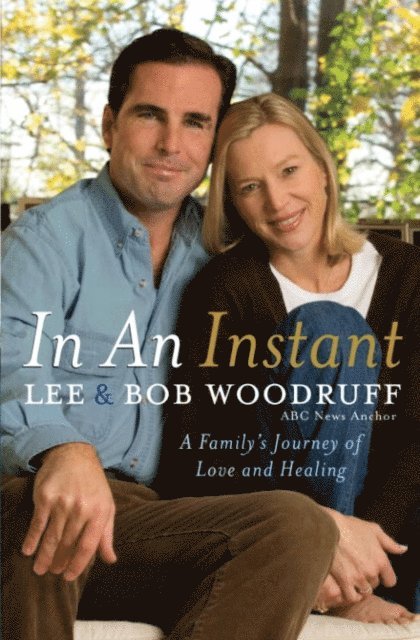 Bob Woodruff, Lee Woodruff - In an Instant, E-bok