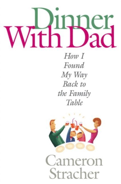 Cameron Stracher - Dinner with Dad, E-bok