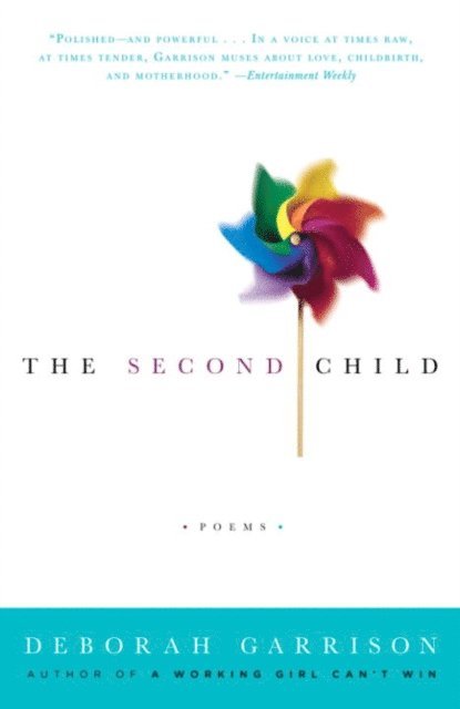 Deborah Garrison - Second Child, E-bok