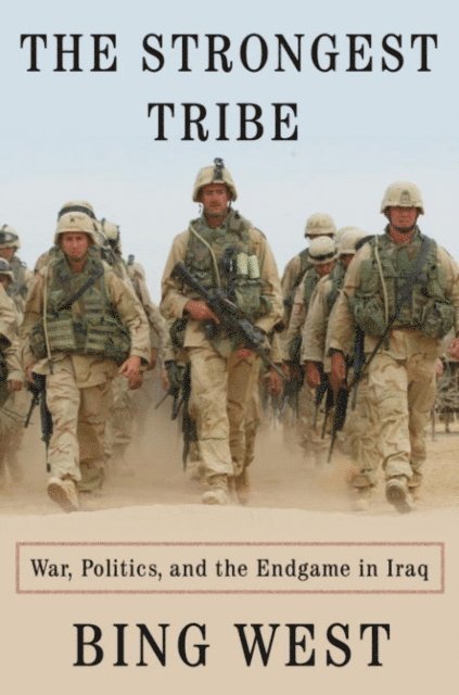 Bing West - Strongest Tribe, E-bok