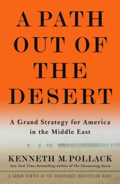 Kenneth Pollack - Path Out of the Desert, E-bok. Tillgänglighet: Lägg i varukorg