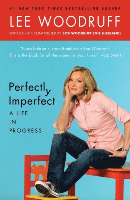 Lee Woodruff - Perfectly Imperfect, E-bok
