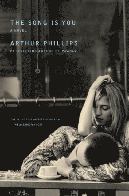 Arthur Phillips - Song Is You, E-bok. Tillgänglighet: Lägg i varukorg