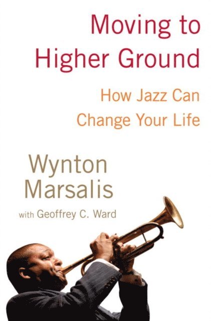 Geoffrey Ward, Wynton Marsalis - Moving to Higher Ground, E-bok