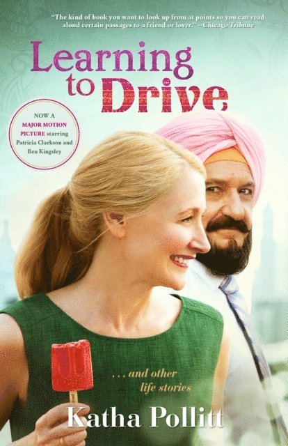 Katha Pollitt - Learning to Drive (Movie Tie-in Edition), E-bok