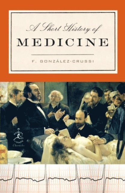 F. Gonzalez-Crussi - Short History of Medicine, E-bok