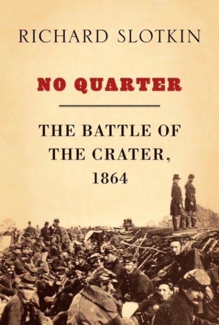 Richard Slotkin - No Quarter, E-bok