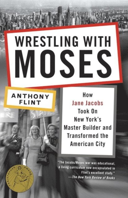 Anthony Flint - Wrestling with Moses, E-bok