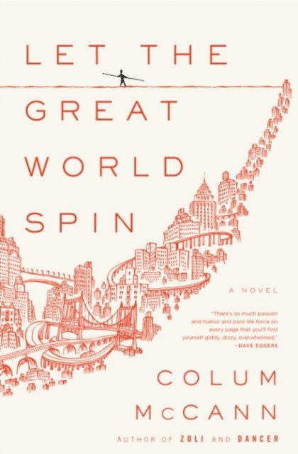 Colum McCann - Let the Great World Spin, E-bok