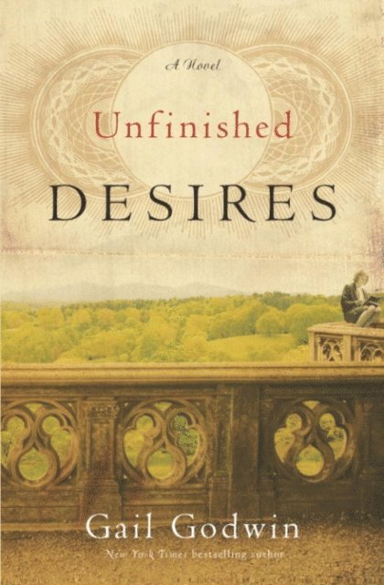 Gail Godwin - Unfinished Desires, E-bok