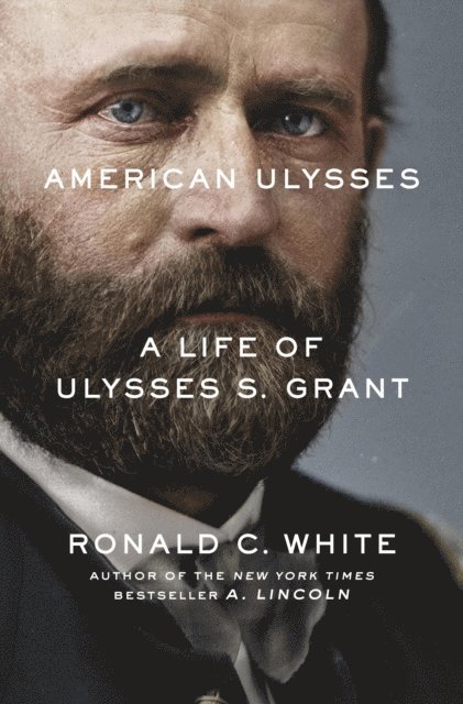 Ronald C. White - American Ulysses, E-bok
