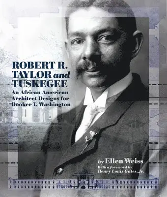 Ellen Weiss - Robert R. Taylor and Tuskegee, Inbunden. Tillgänglighet: Lägg i varukorg