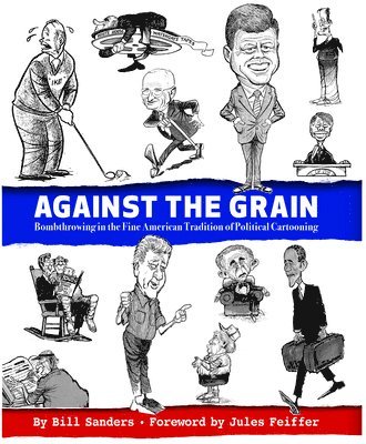 Bill Sanders - Against the Grain, Inbunden. Tillgänglighet: Tillfälligt slut