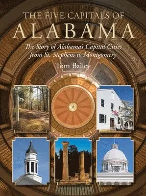 Tom Bailey - Five Capitals of Alabama, Inbunden. Tillgänglighet: Lägg i varukorg