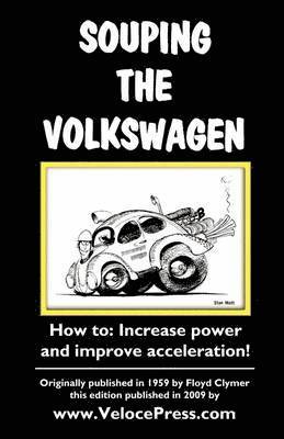 F. Clymer - Souping the Volkswagen, Häftad. Tillgänglighet: Lägg i varukorg
