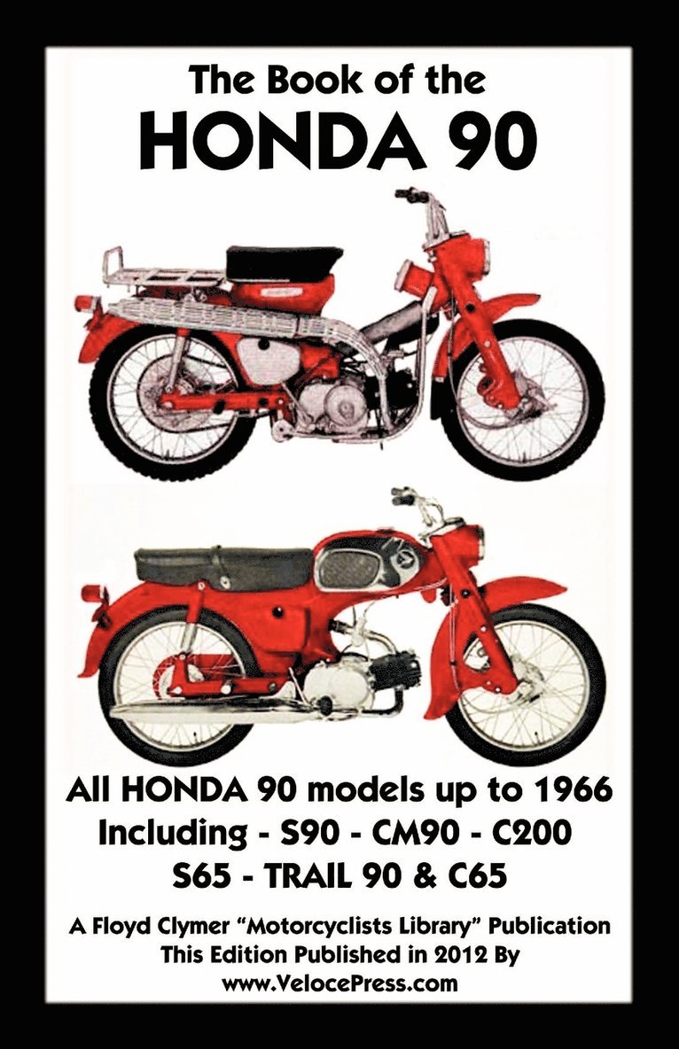 F. Clymer - Book of the Honda 90 All Models Up to 1966 Including Trail, Häftad. Tillgänglighet: Lägg i varukorg