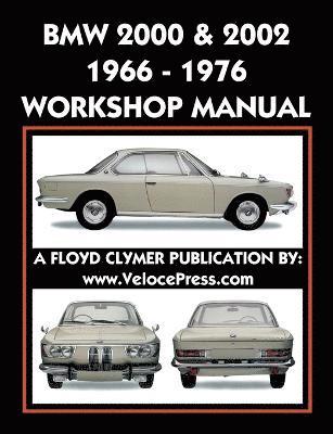 Floyd Clymer - BMW 2000 & 2002 1966-1976 Workshop Manual, Häftad. Tillgänglighet: Lägg i varukorg