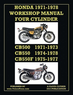 Floyd Clymer - Honda 1971-1978 Workshop Manual 4-Cylinder Cb500, Cb550 & Cb550f Super Sport, Häftad