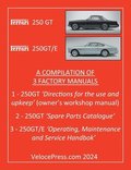 Ferrari 250 GT & 250 Gt/E - A Compilation of Three Factory Manuals