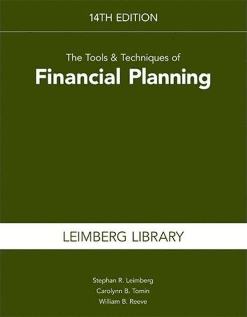 William B. Reeve, Carolynn Tomin, Stephan Leimberg - Tools & Techniques of Financial Planning, 14th Edition, E-bok
